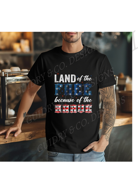 Land Of The Free Because Of The Brave
