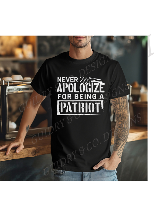 Never Apologize For Being A Patriot