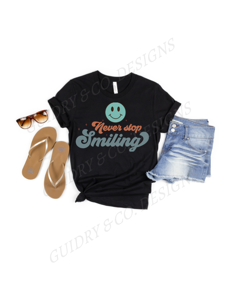Never Stop Smiling