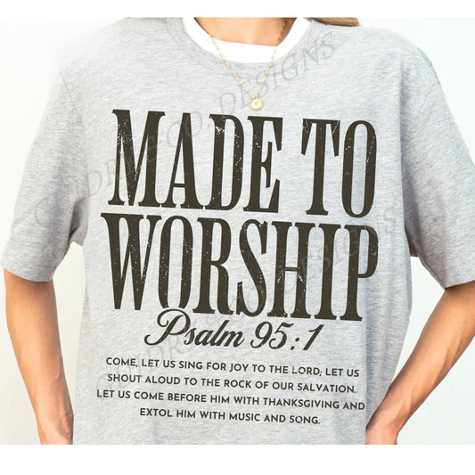 Made To Workship- Psalm 95:1