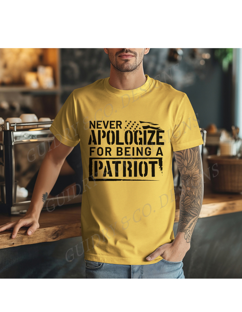 Never Apologize For Being A Patriot