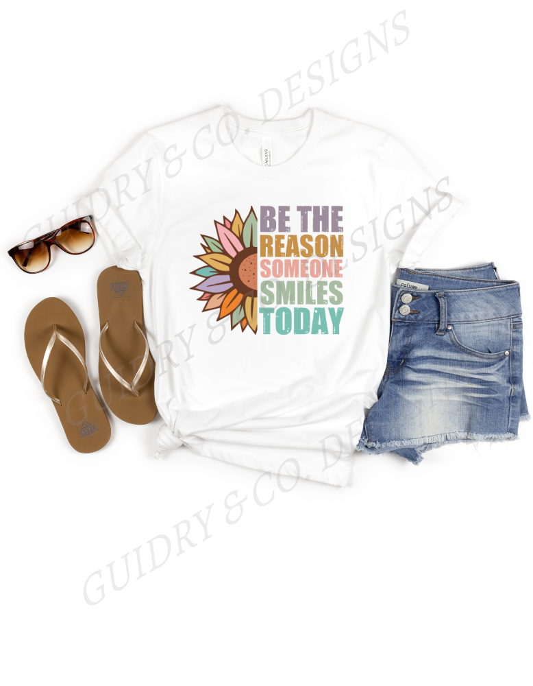 be the reason someone smiles today