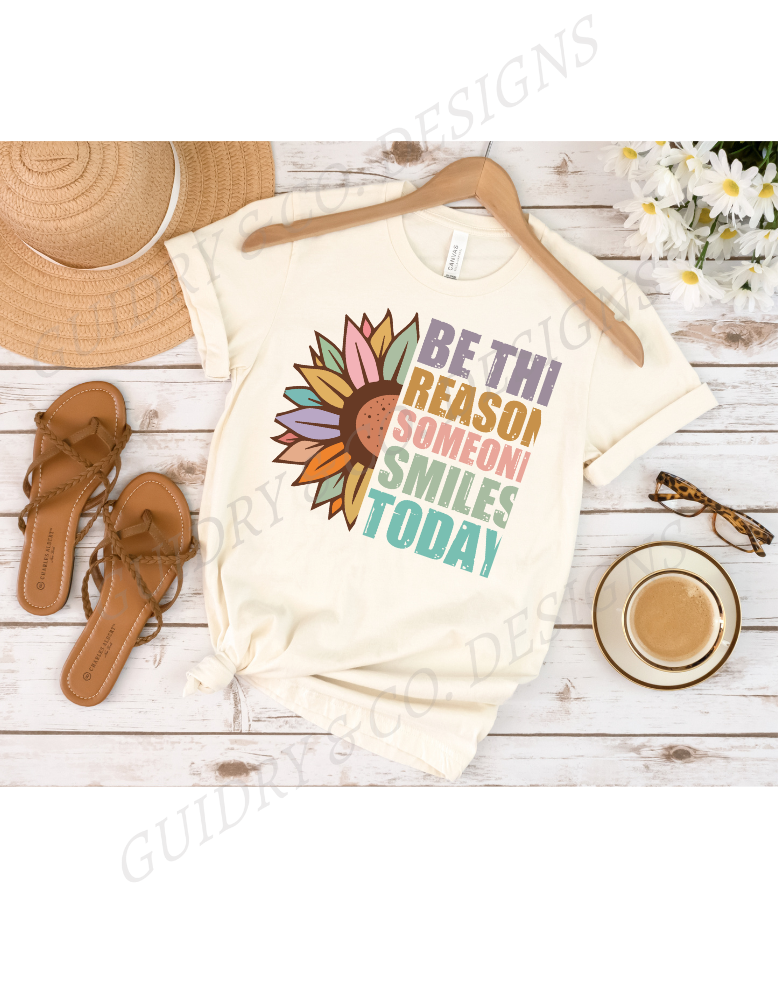 be the reason someone smiles today