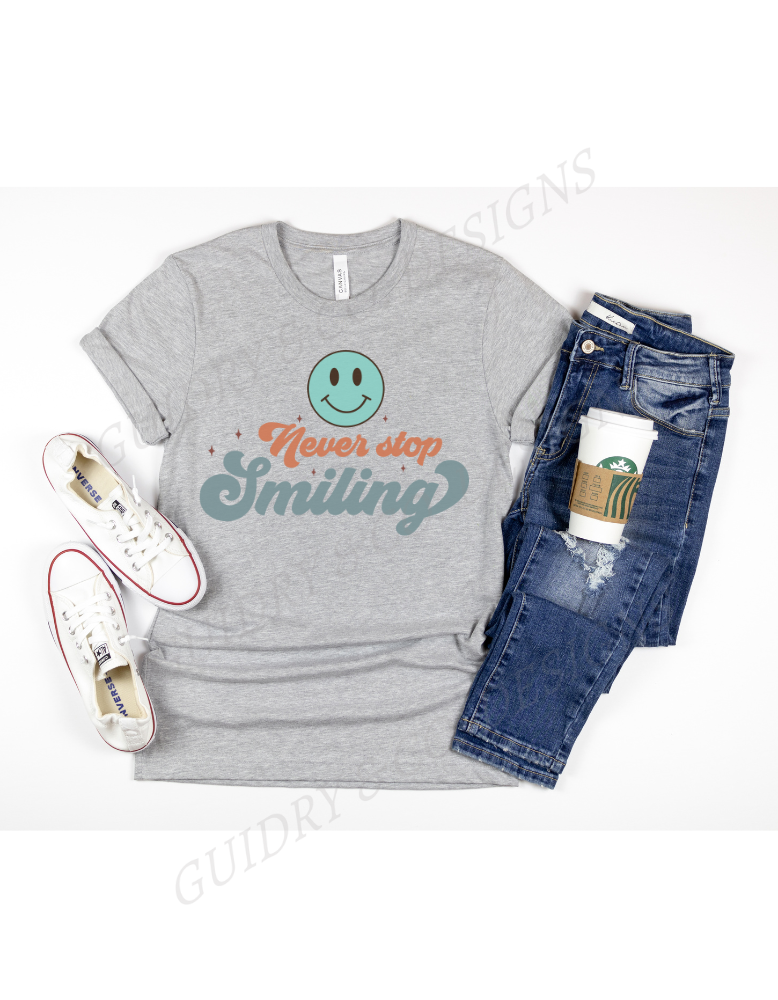 Never Stop Smiling