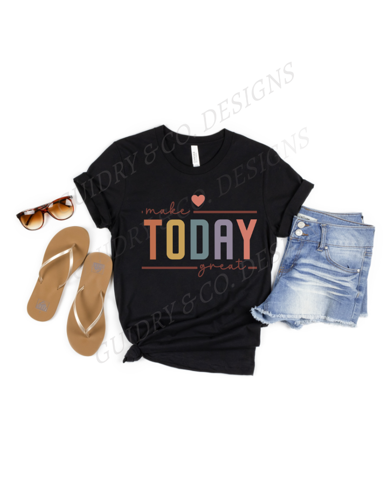 Make today GREAT!!