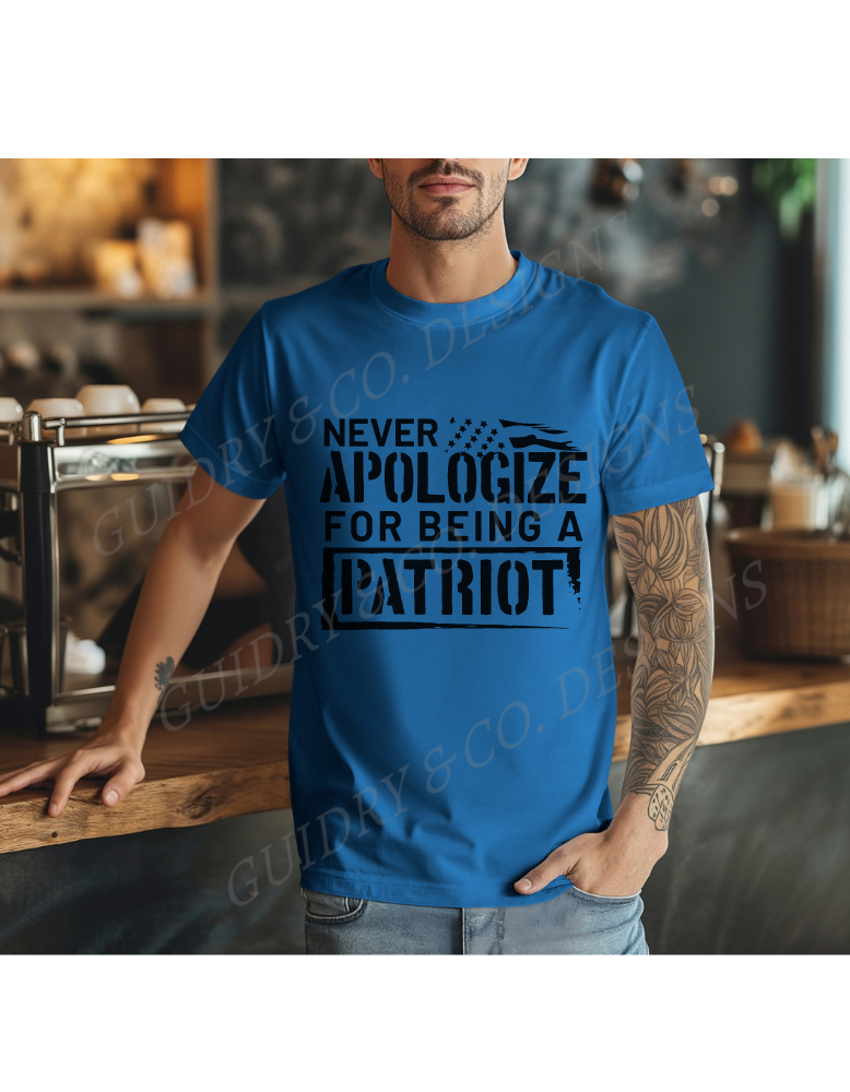 Never Apologize For Being A Patriot