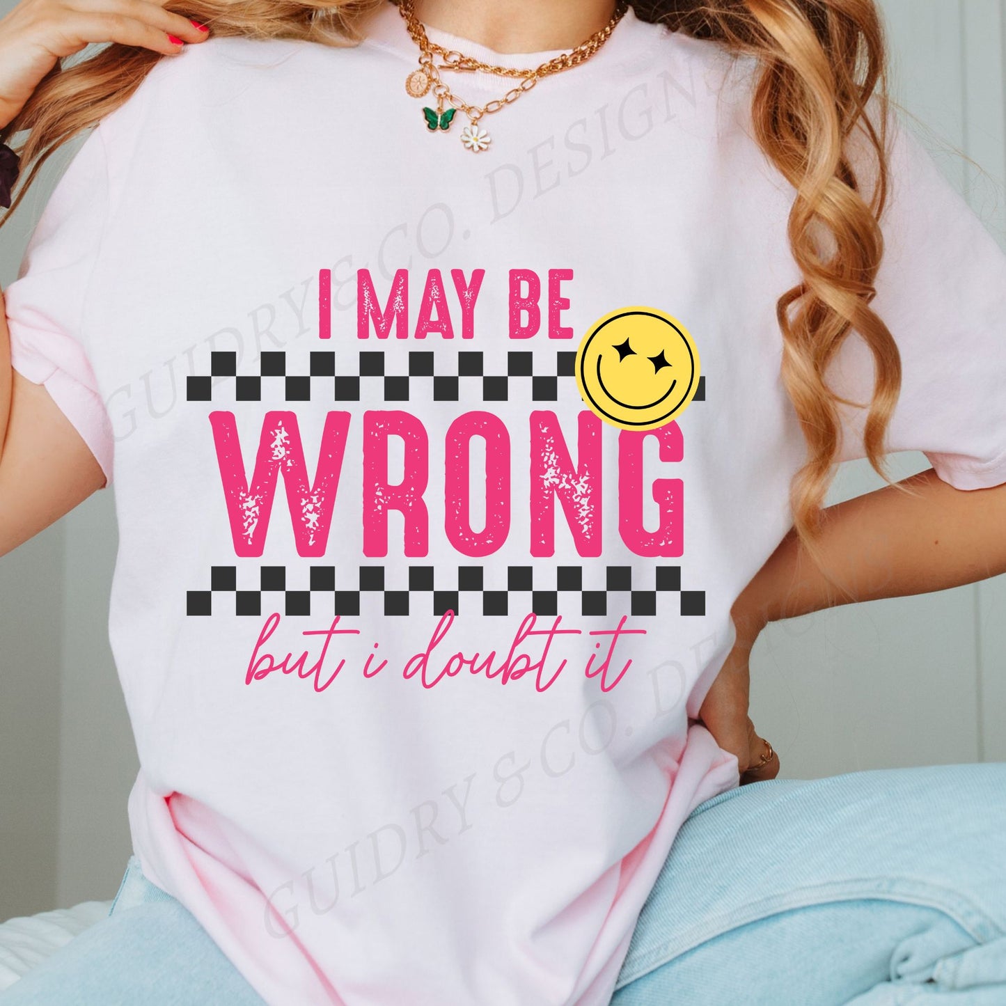 I MAY BE WRONG BUT I DOUBT IT