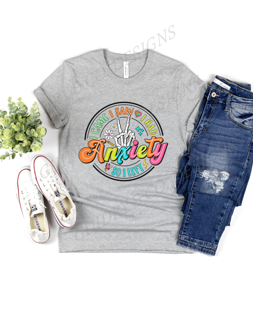 I Came I Saw I Had Anxiety So I left (Bella Canva)