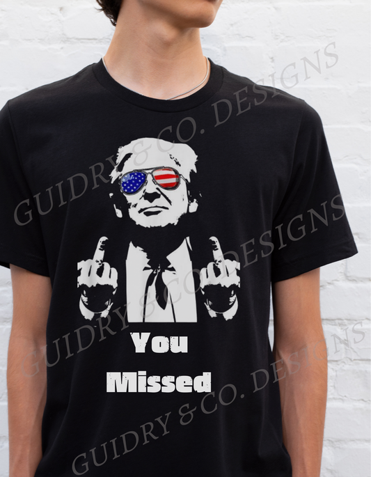 YOU MISSED TRUMP