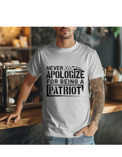Never Apologize For Being A Patriot
