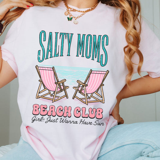 SALTY MOMS BEACH CLUB- GIRLS JUST WANNA HAVE SUN