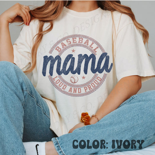 BASEBALL MAMA LOUD AND PROUD COMFORT COLOR