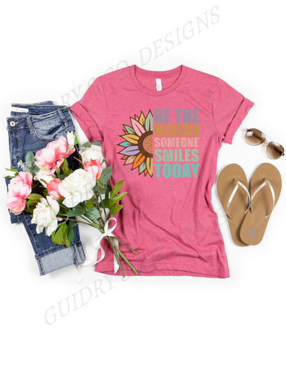 be the reason someone smiles today