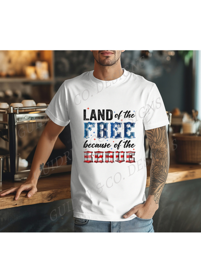 Land Of The Free Because Of The Brave