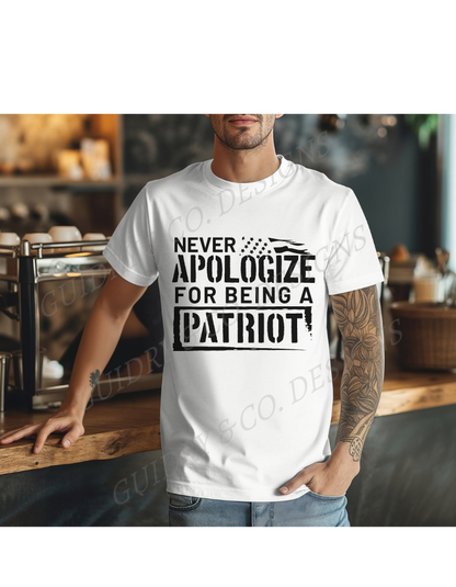 Never Apologize For Being A Patriot