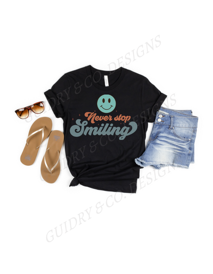 Never Stop Smiling