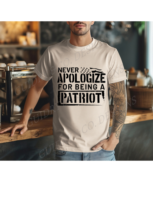 Never Apologize For Being A Patriot