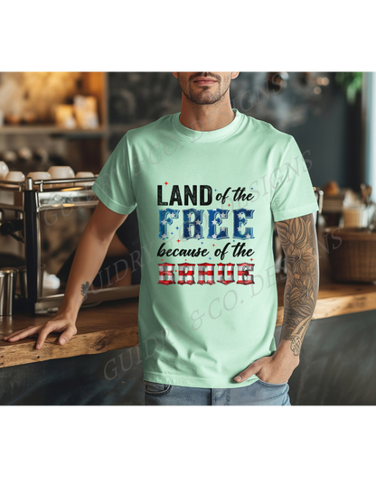 Land Of The Free Because Of The Brave
