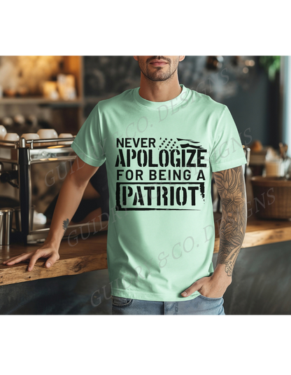 Never Apologize For Being A Patriot