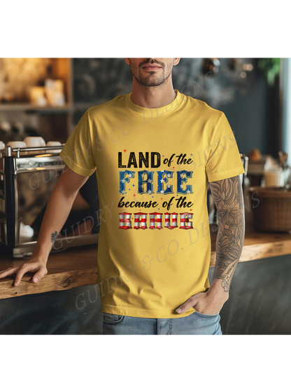 Land Of The Free Because Of The Brave
