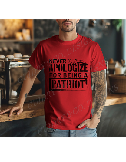 Never Apologize For Being A Patriot