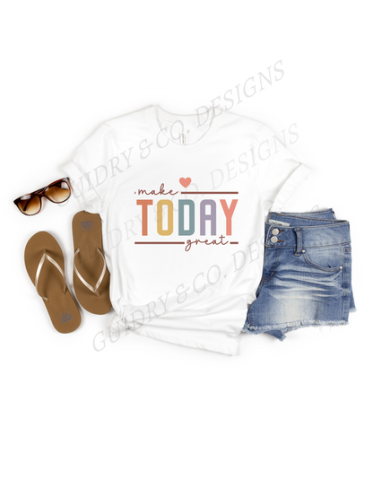 Make today GREAT!!