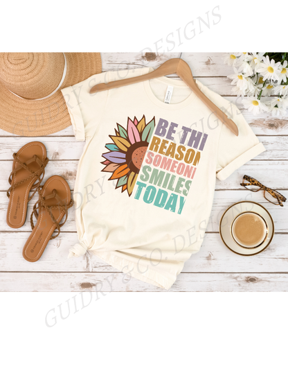 be the reason someone smiles today