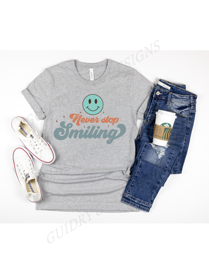 Never Stop Smiling