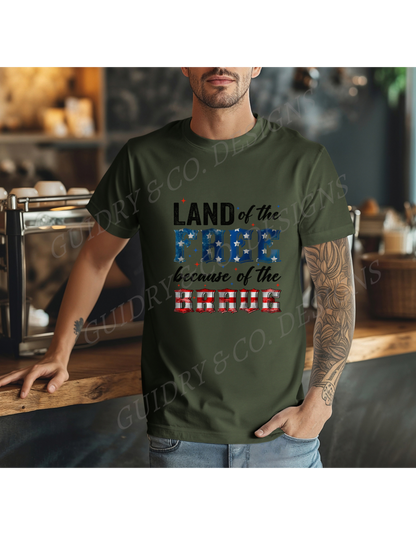 Land Of The Free Because Of The Brave