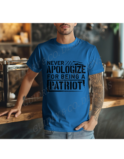 Never Apologize For Being A Patriot