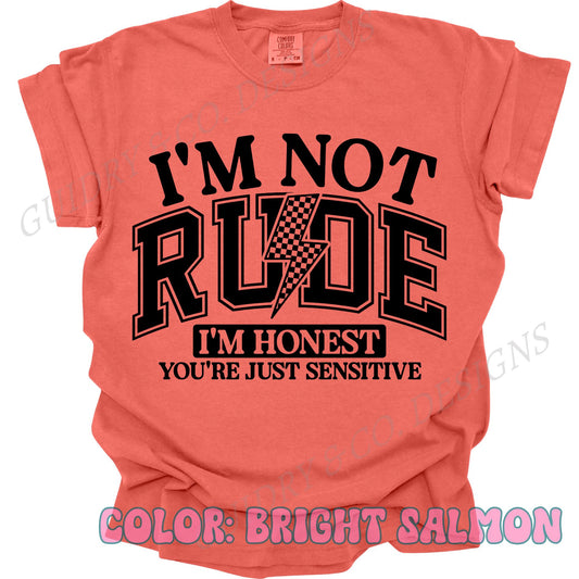 IM NOT RUDE IM HONEST YOU'RE JUST SENSITIVE
