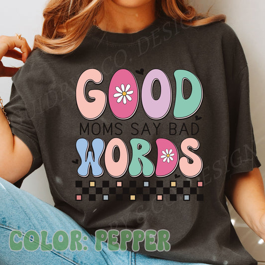 GOOD MOMS SAY BAD WORDS (PASTEL COLORS)