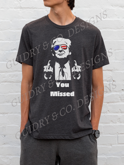 YOU MISSED TRUMP